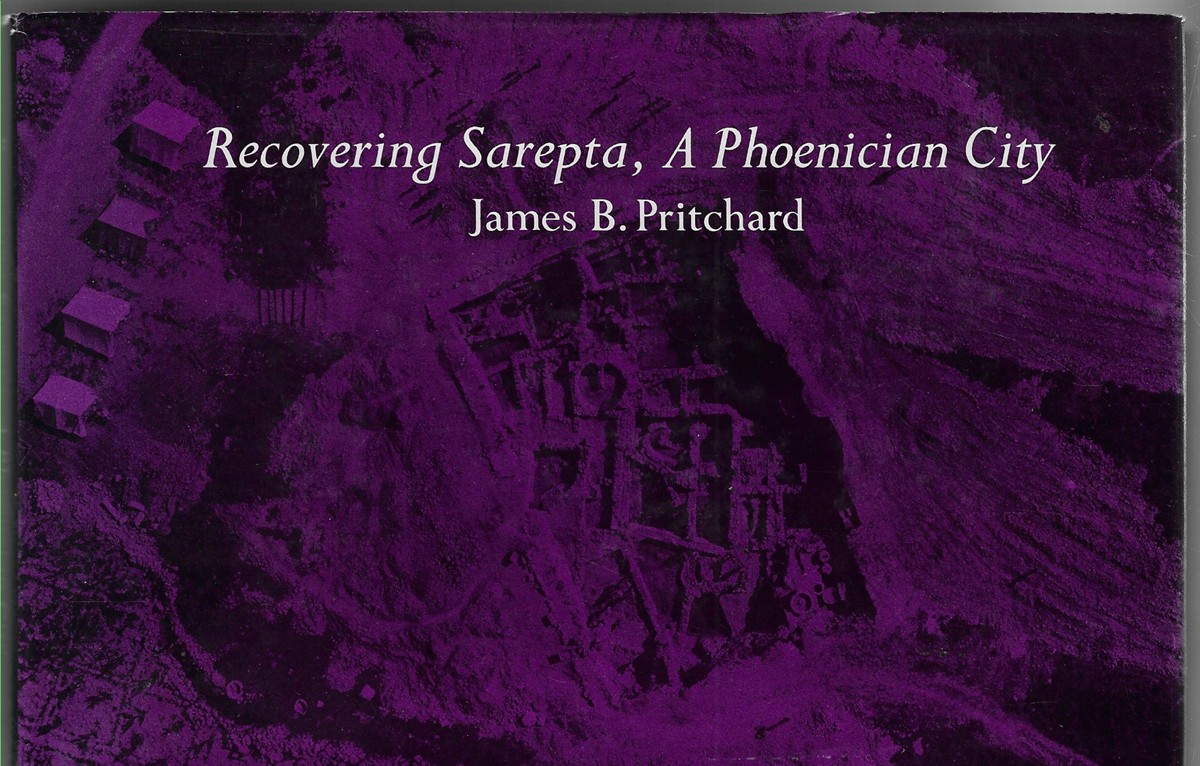 Recovering Sarepta, A Phoenician City; Excavations at Sarafand, Lebanon, 1969-1974