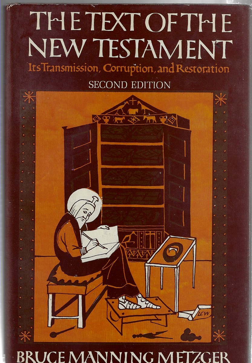 Image for The Text of the New Testament; Its Transmission, Corruption, and Restoration The Text of the New Testament; Its Transmission, Corruption, and Restoration