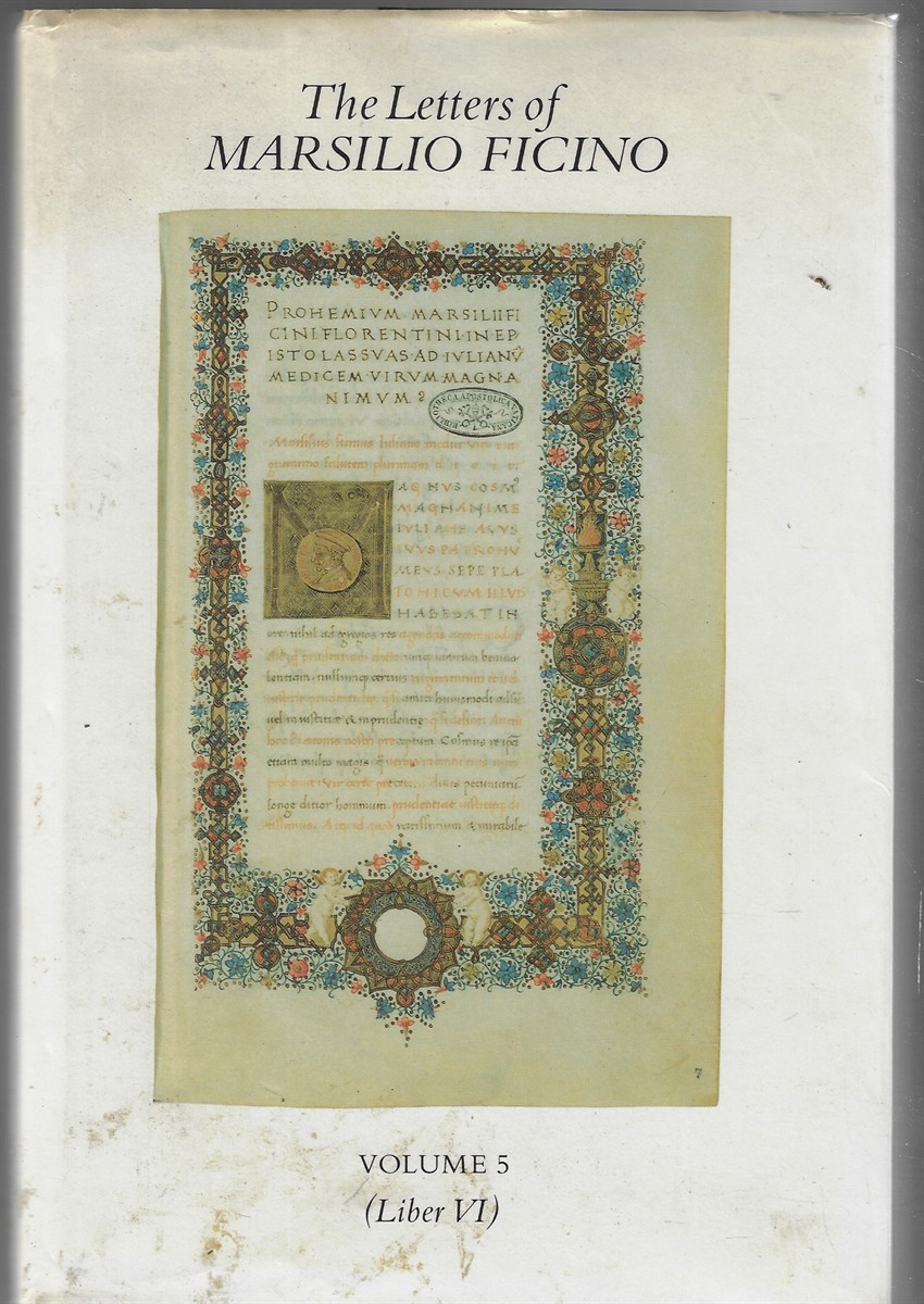 Image for The Letters of Marsilio Ficino; Volume 5 (Liber VI) The Letters of Marsilio Ficino; Volume 5 (Liber VI)