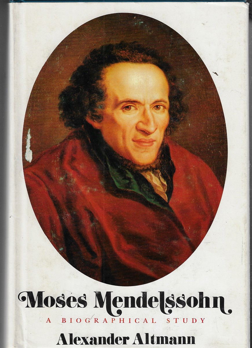 Image for Moses Mendelssohn ; A Biographical Study Moses Mendelssohn ; A Biographical Study