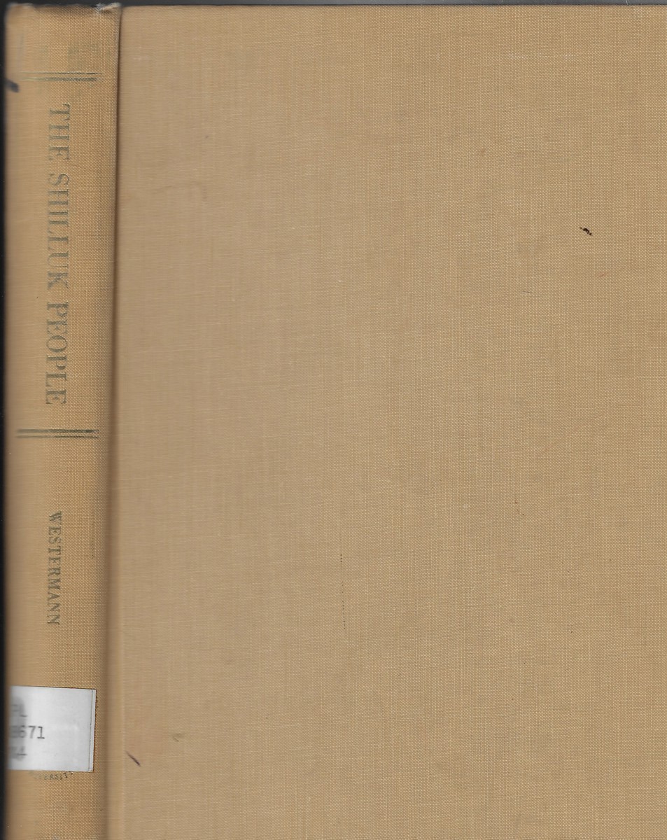 Image for The Shilluk People; Their Language and Folklore The Shilluk People; Their Language and Folklore