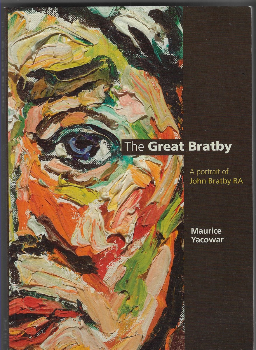Image for The Great Bratby; A Portrait of John Bratby RA The Great Bratby; A Portrait of John Bratby RA