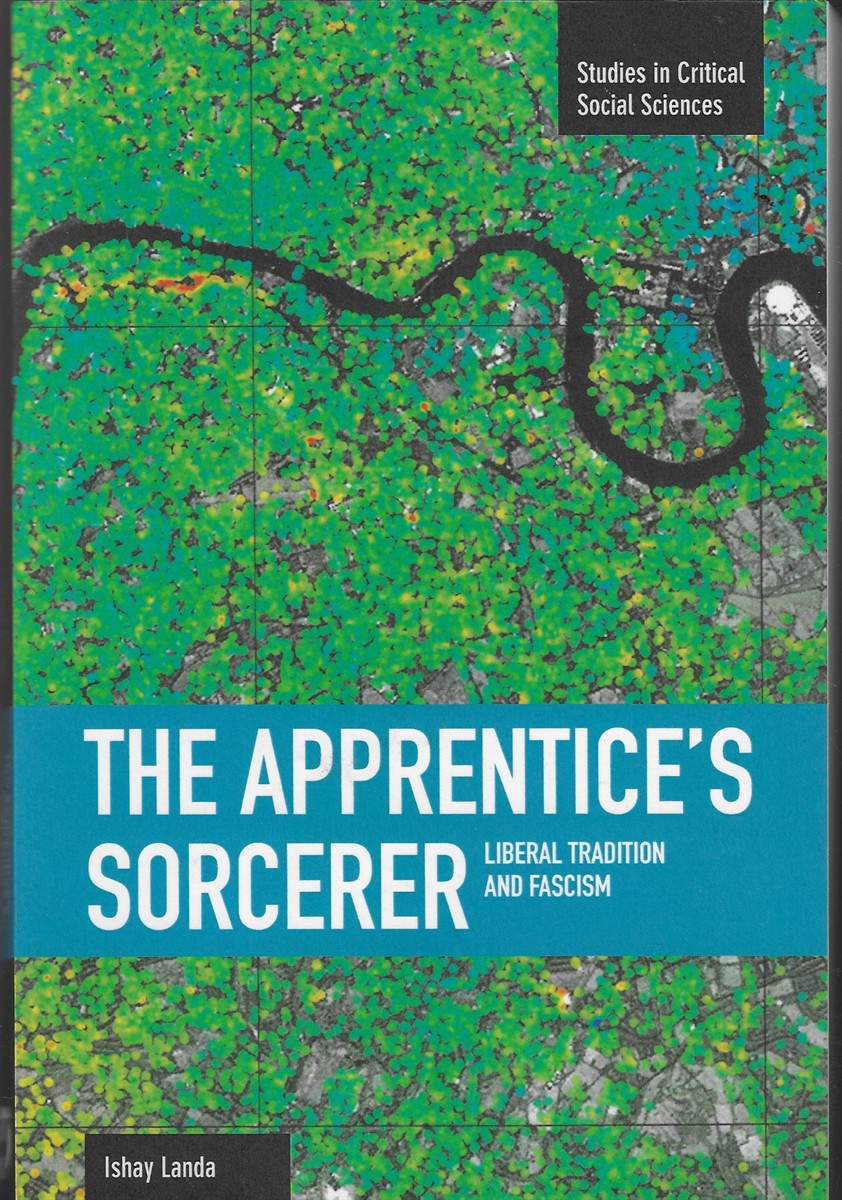 Image for The Apprentice's Sorcerer; Liberal Tradition and Fascism The Apprentice's Sorcerer; Liberal Tradition and Fascism