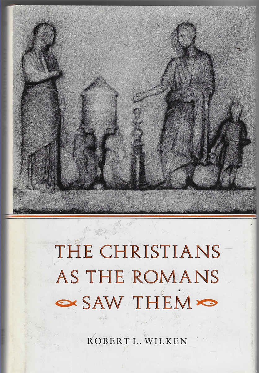 The Christians As the Romans Saw Them