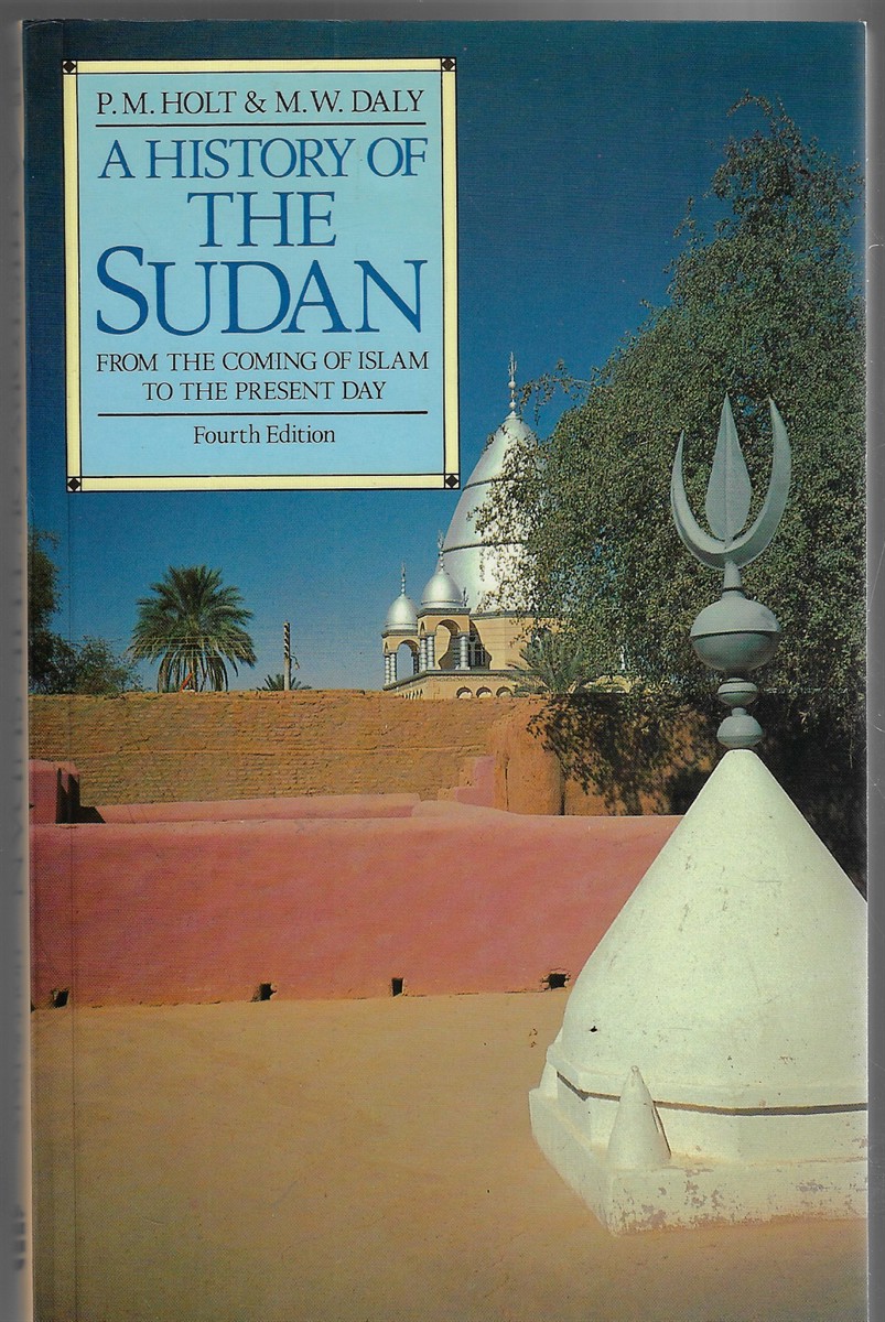 A History of the Sudan; From the Coming of Islam to the Present Day