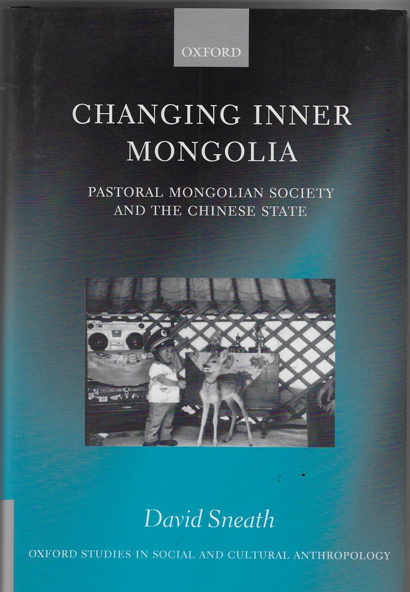 Changing Inner Mongolia; Pastoral Mongolian Society and the Chinese State