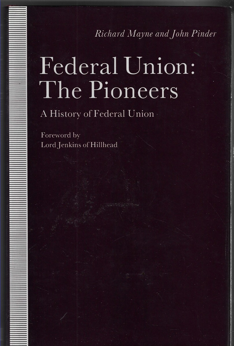 Federal Union: The Pioneers; A History of Federal Union