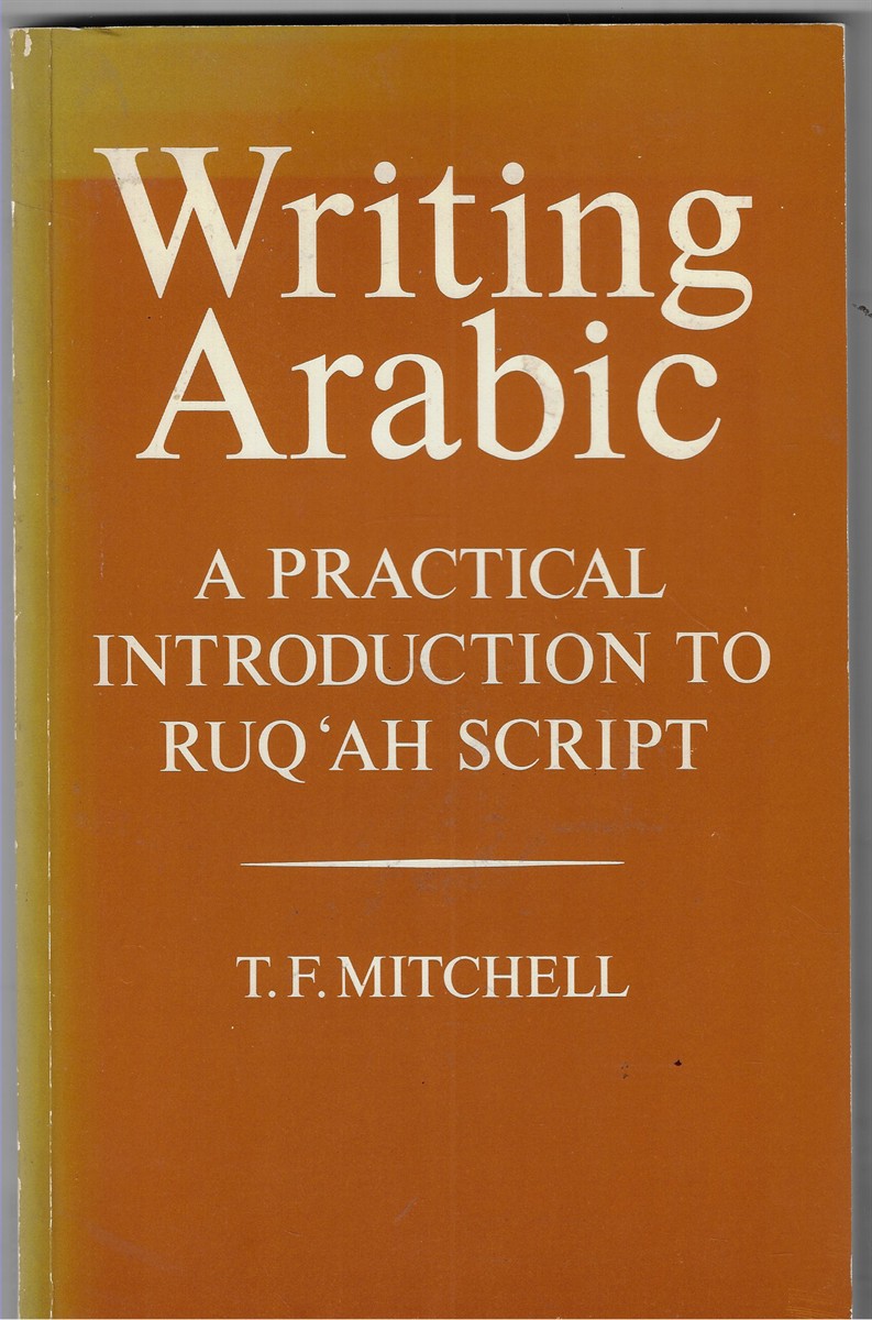 Writing Arabic; A Practical Introduction to Ruq'ah Script
