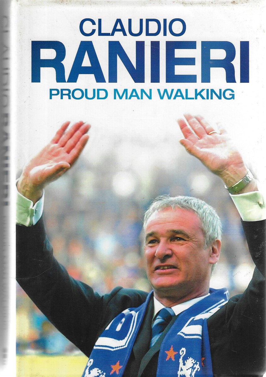 Proud Man Walking [Signed by the Author]; My Chelsea Diary