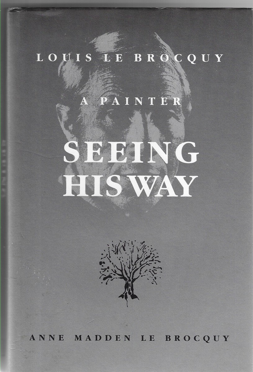 Seeing His Way; Louis Le Brocquy - a Painter