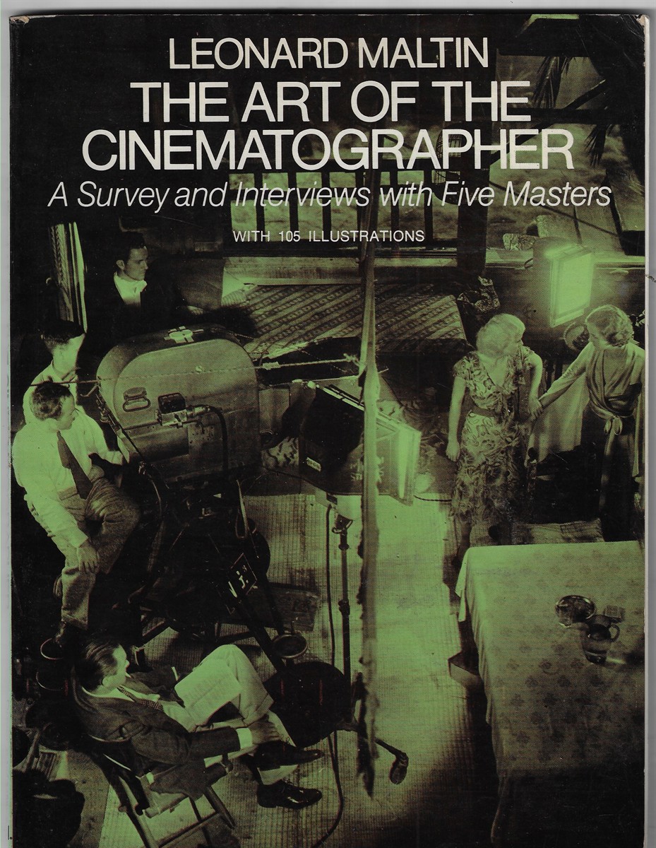 The Art of the Cinematographer; A Survey and Interviews with Five Masters