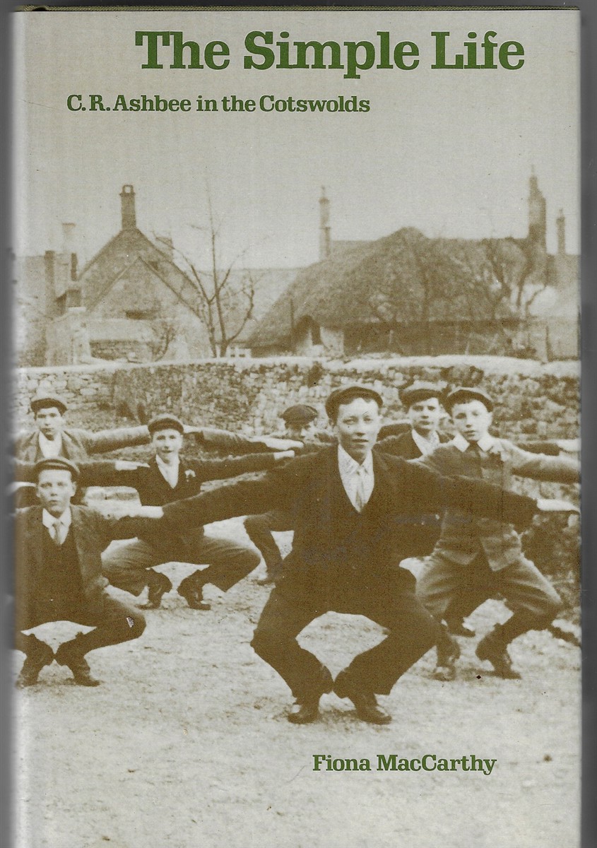 The Simple Life; C. R. Ashbee in the Cotswolds