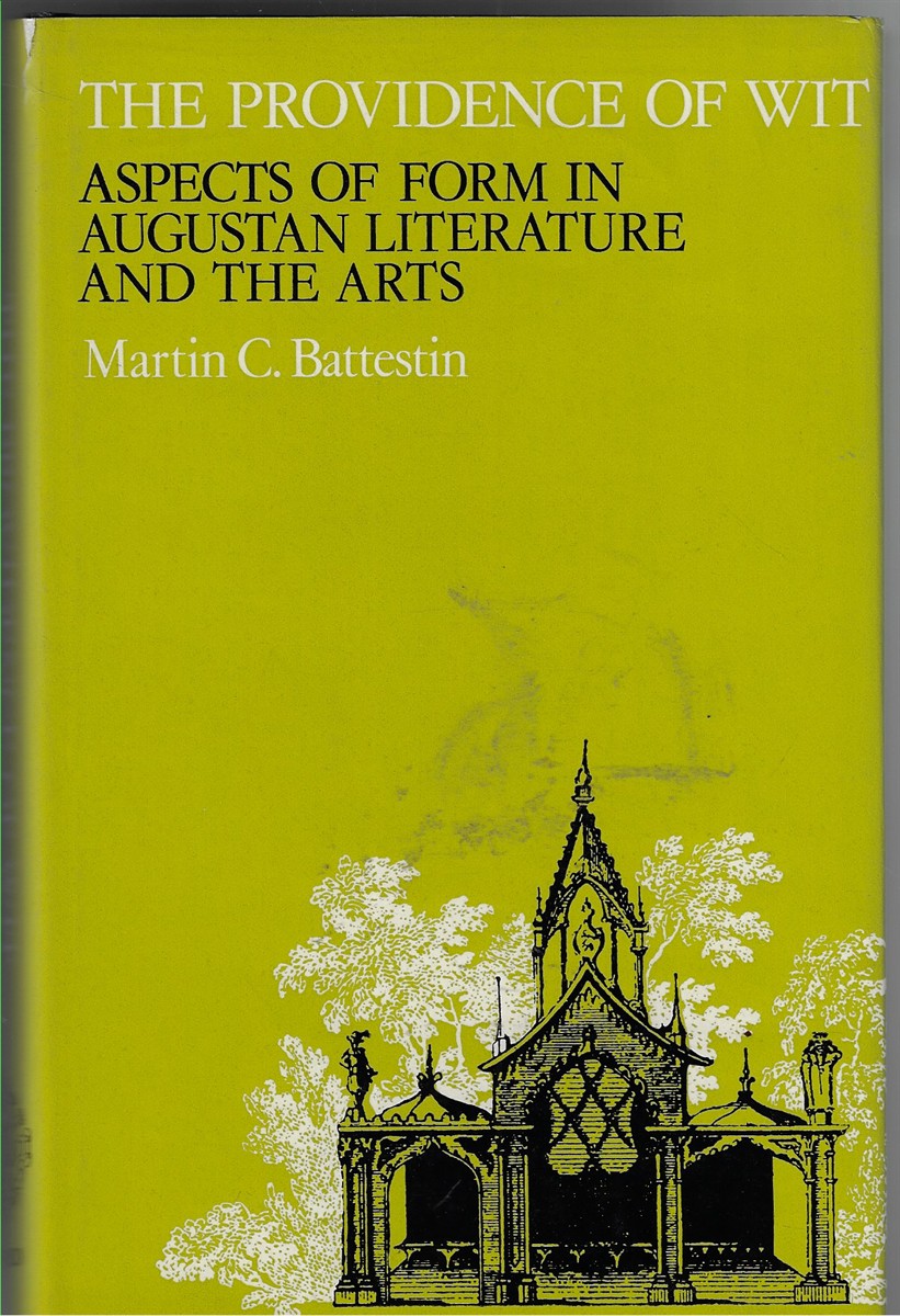 The Providence of Wit; Aspects of Form in Augustan Literature and the Arts