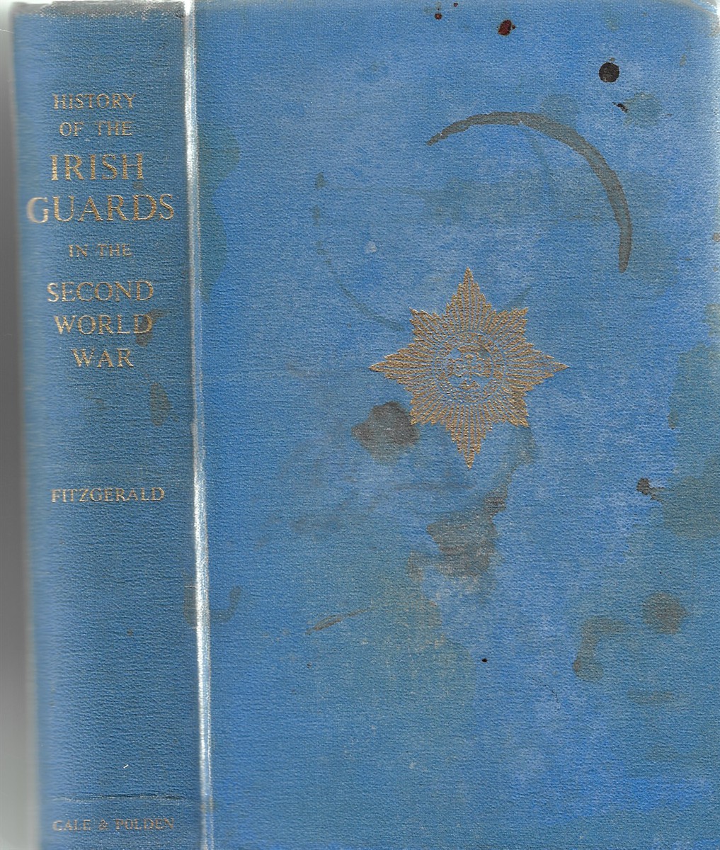 Image for History of the Irish Guards in the Second World War History of the Irish Guards in the Second World War