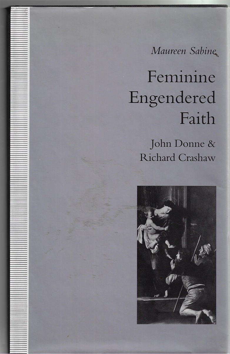Feminine Engendered Faith [Signed by the Author]; The Poetry of John Donne and Richard Crashaw