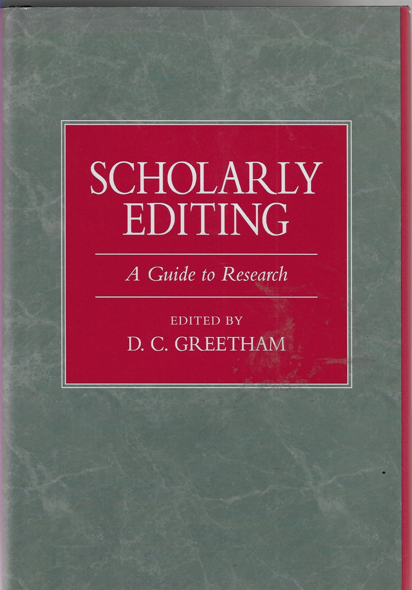 Image for Scholarly Editing; A Guide to Research Scholarly Editing; A Guide to Research