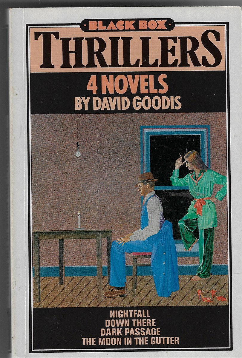 Thrillers: 4 Novels; Nightfall, Down There, Dark Passage, The Moon in the Gutter