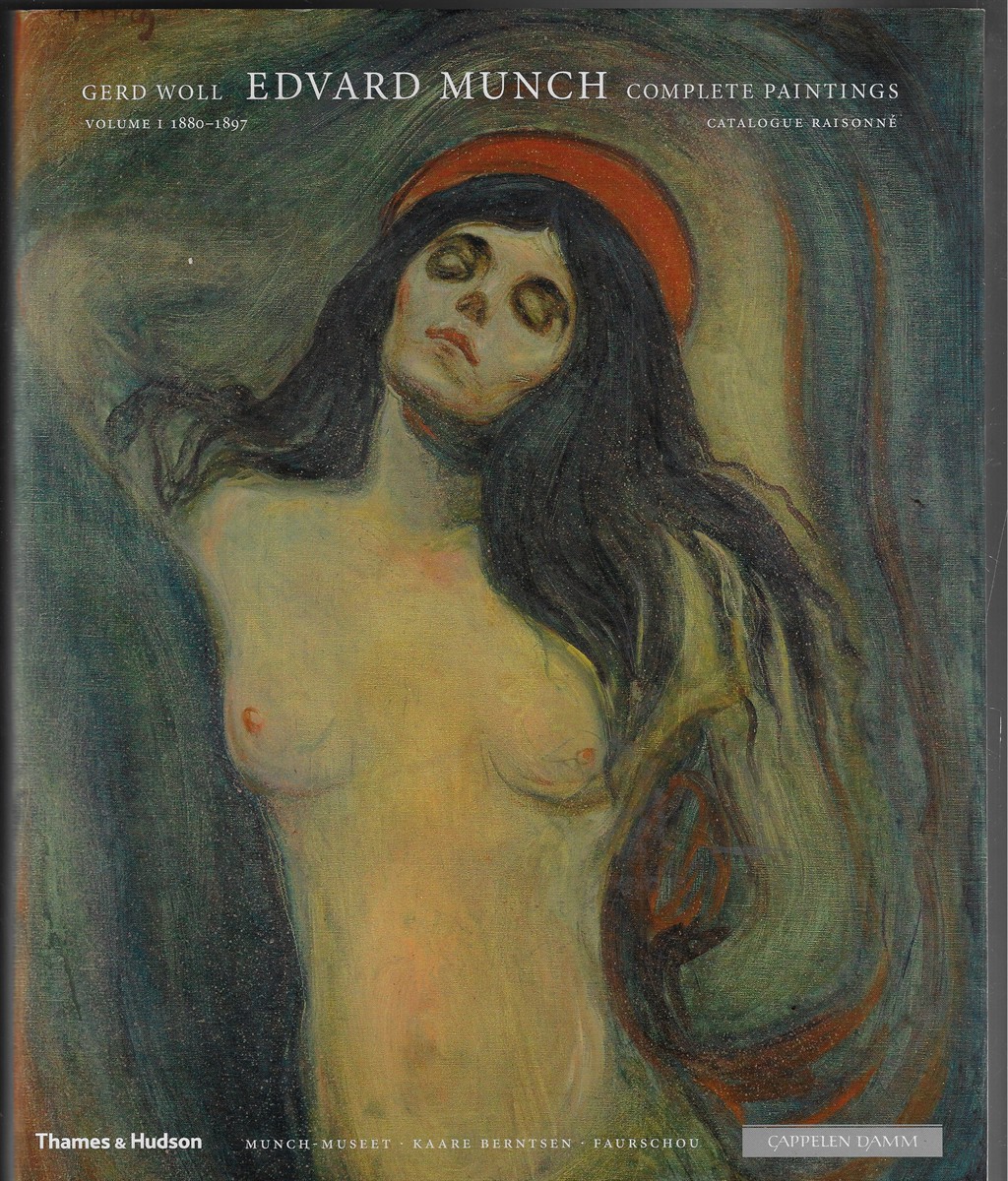 Edvard Munch; Complete Paintings: Catalogue Raisonn [Volume I 1880 - 1897)