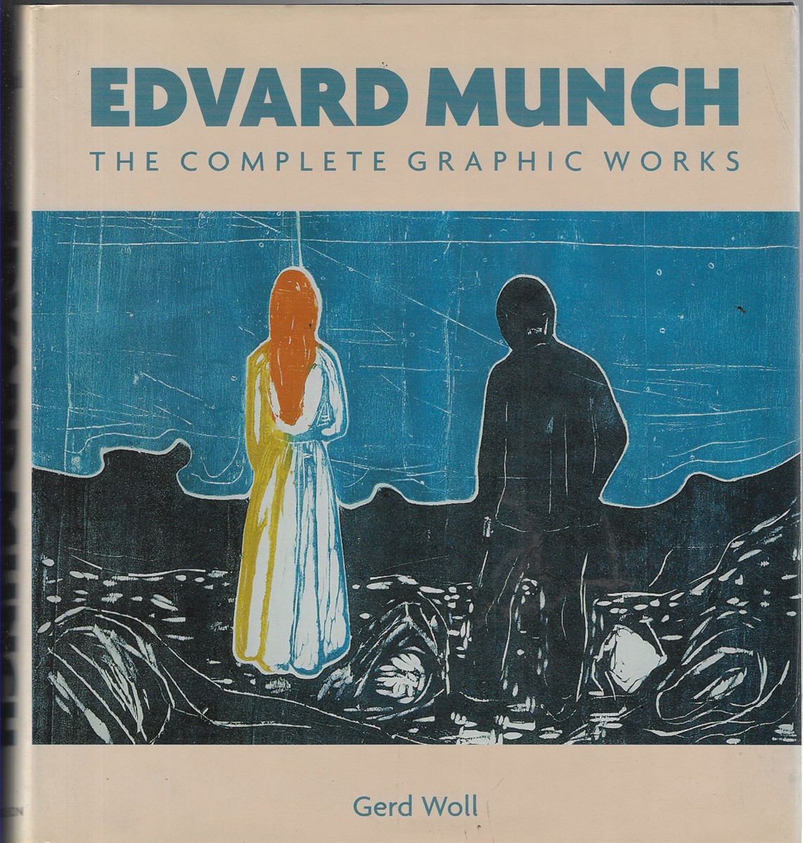 Image for Edvard Munch; The Complete Graphic Works Edvard Munch; The Complete Graphic Works