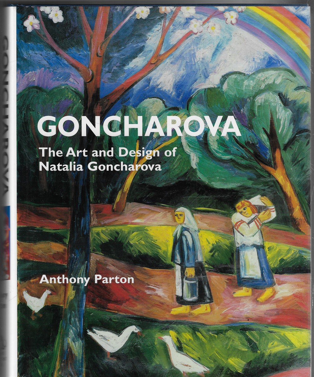 Image for Goncharova ; The Art and Design of Natalie Goncharova Goncharova ; The Art and Design of Natalie Goncharova