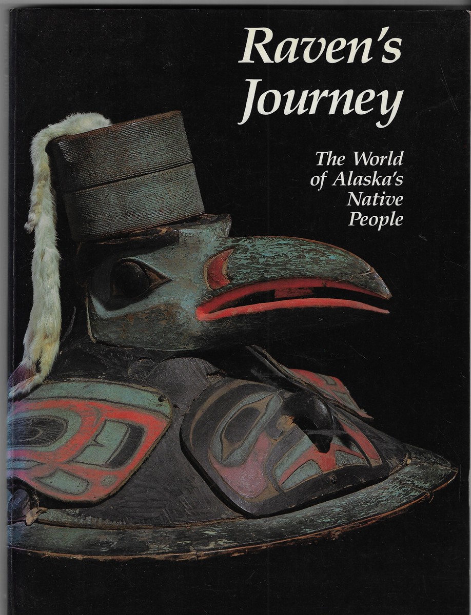 Raven's Journey; The World of Alaska's Native People