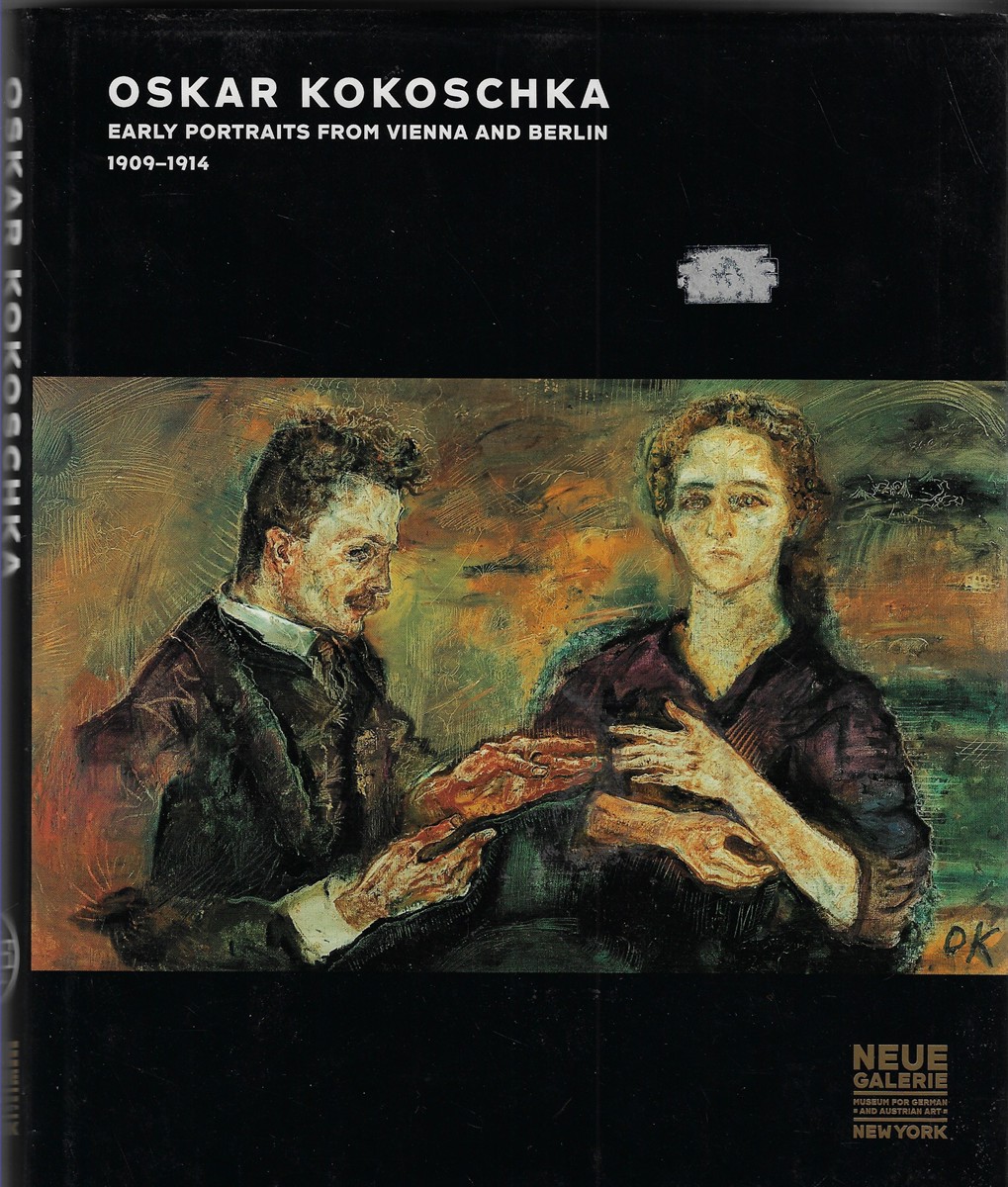 Oskar Kokoschka ; Early Portraits from Vienna & Berlin 19091914