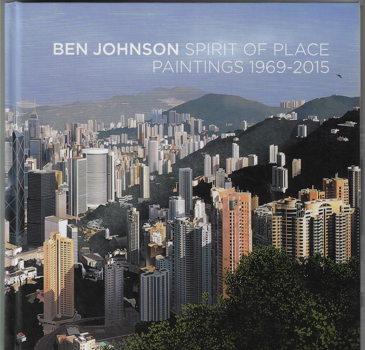 Ben Johnson Spirit of Place; Paintings 1969-2015