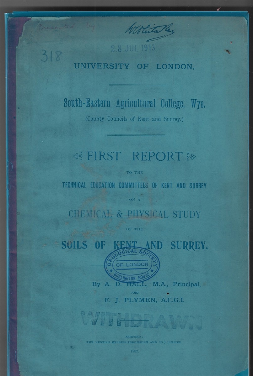 First Report to the Technical Education Committees of Kent and Surrey on a Chemical & Physical Study of the Soils of Kent and Surrey