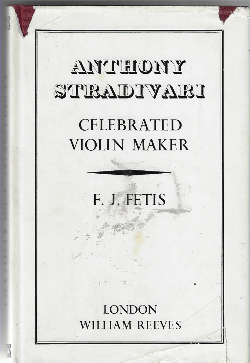 Anthony Stradivari; Celebrated Violin Maker
