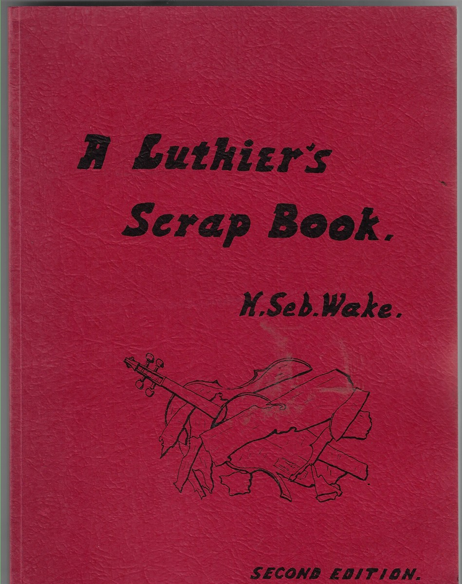 A Luthier's Scrap Book [Signed by the Author]
