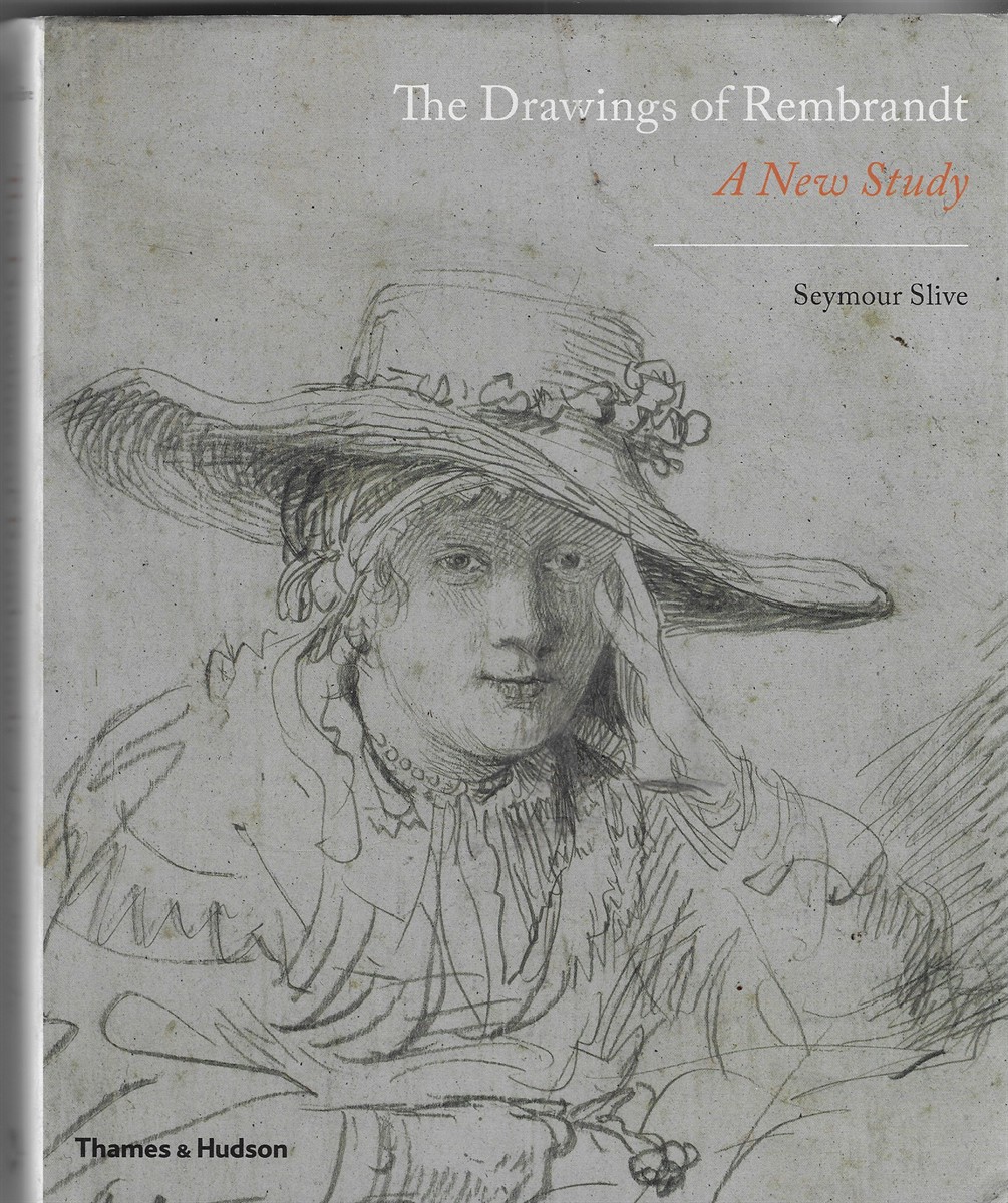 The Drawings of Rembrandt; A New Study
