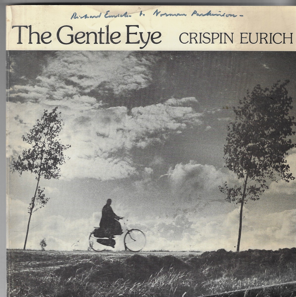 The Gentle Eye [Signed by Richard Eurich]; Crispin Eurich 1935 - 1976