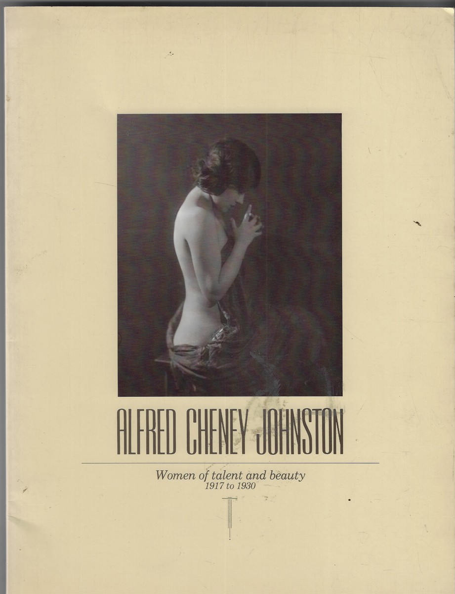 Alfred Cheney Johnston; Women of Talent and Beauty 1917 to 1930