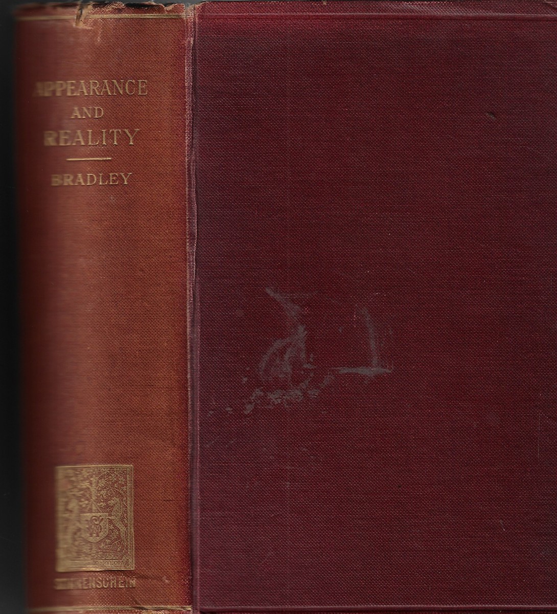 Appearance and Reality; A Metaphysical Essay