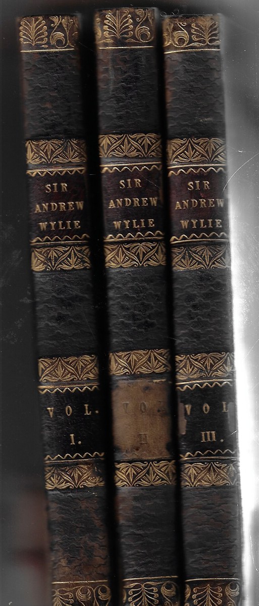 Sir Andrew Wylie, Of That Ilk [Complete in Three Volumes]
