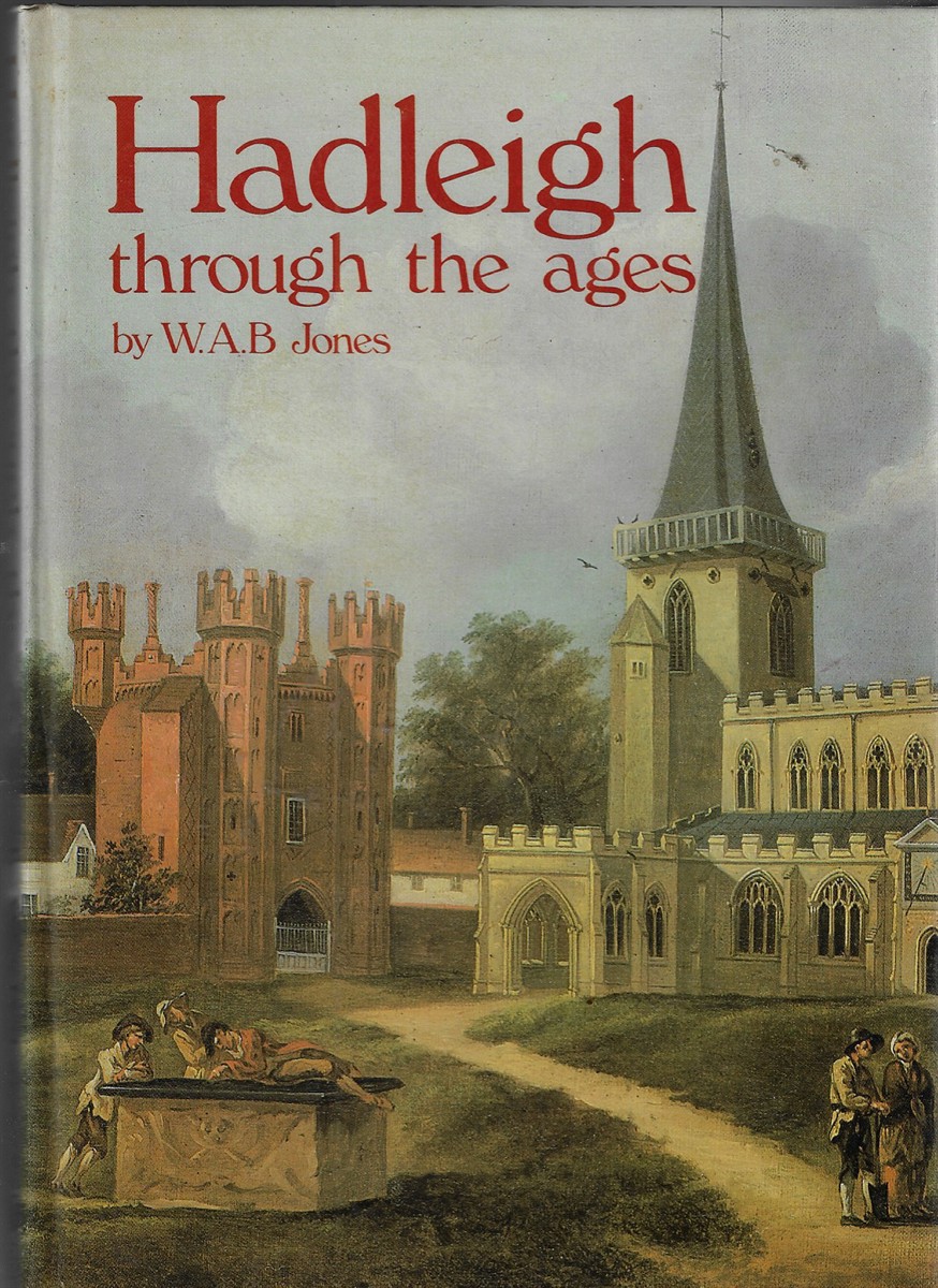 Hadleigh Through the Ages [Signed by the Author]
