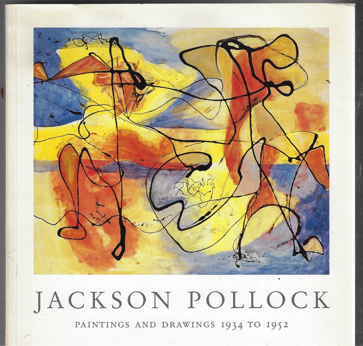 Jackson Pollock; Paintings and Drawings 1934 to 1952
