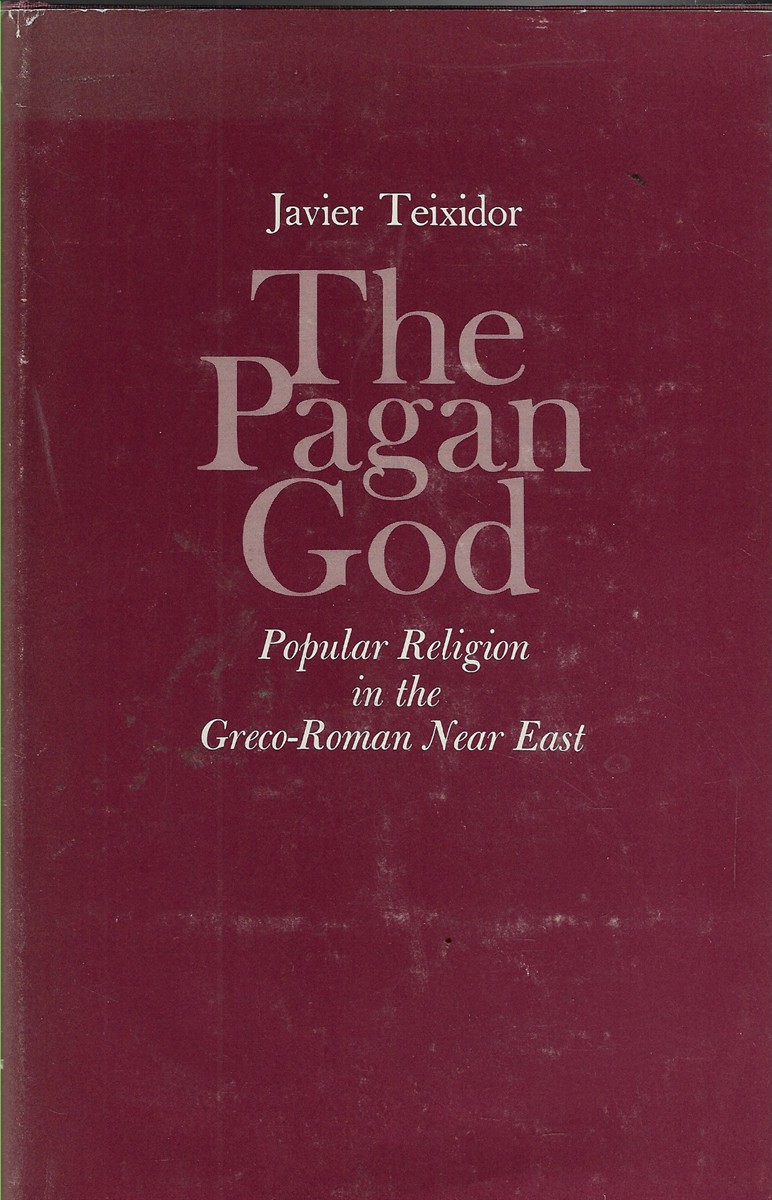 The Pagan God; Popular Religion in the Greco-Roman Near East