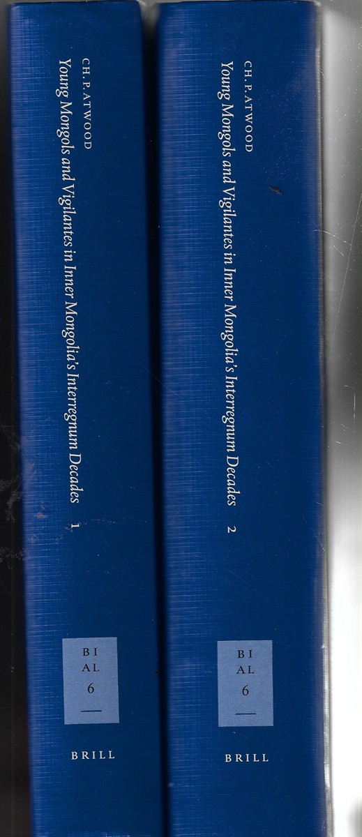 Young Mongols and Vigilantes in Inner Mongolia's Interregnum Decades, 1911-1931 [Two Volumes]