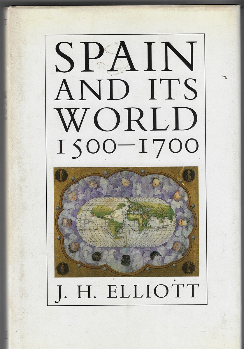 Spain and its World 15001700 ; Selected Essays