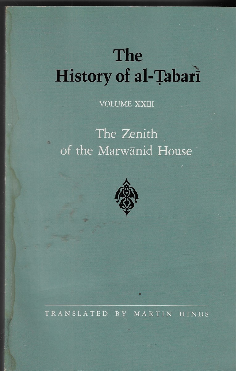 The History of Al-Tabari Vol. XXIII; The Zenith of the Marwanid House