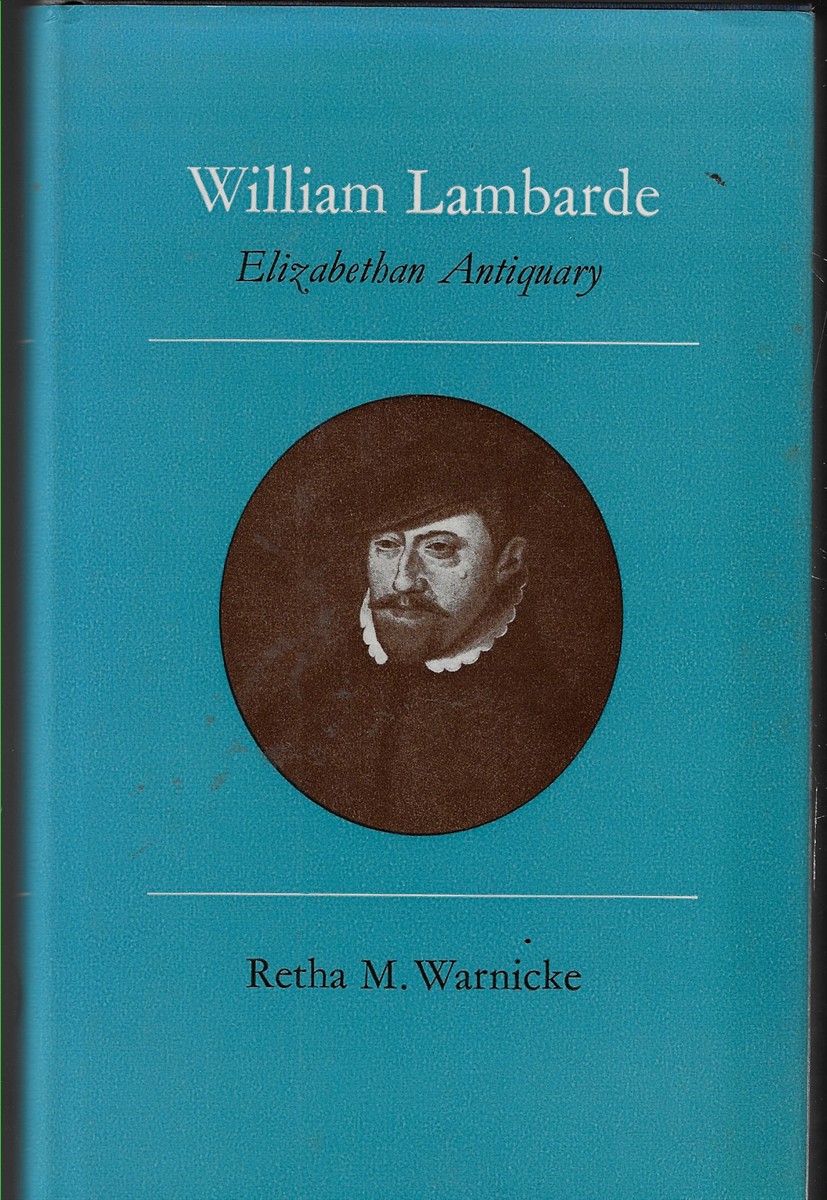 Image for William Lambarde; Elizabethan Antiquary William Lambarde; Elizabethan Antiquary