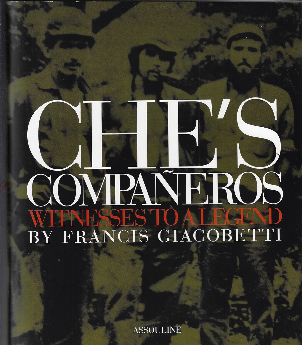 Image for Che's Companeros; Witnesses to a Legend Che's Companeros; Witnesses to a Legend