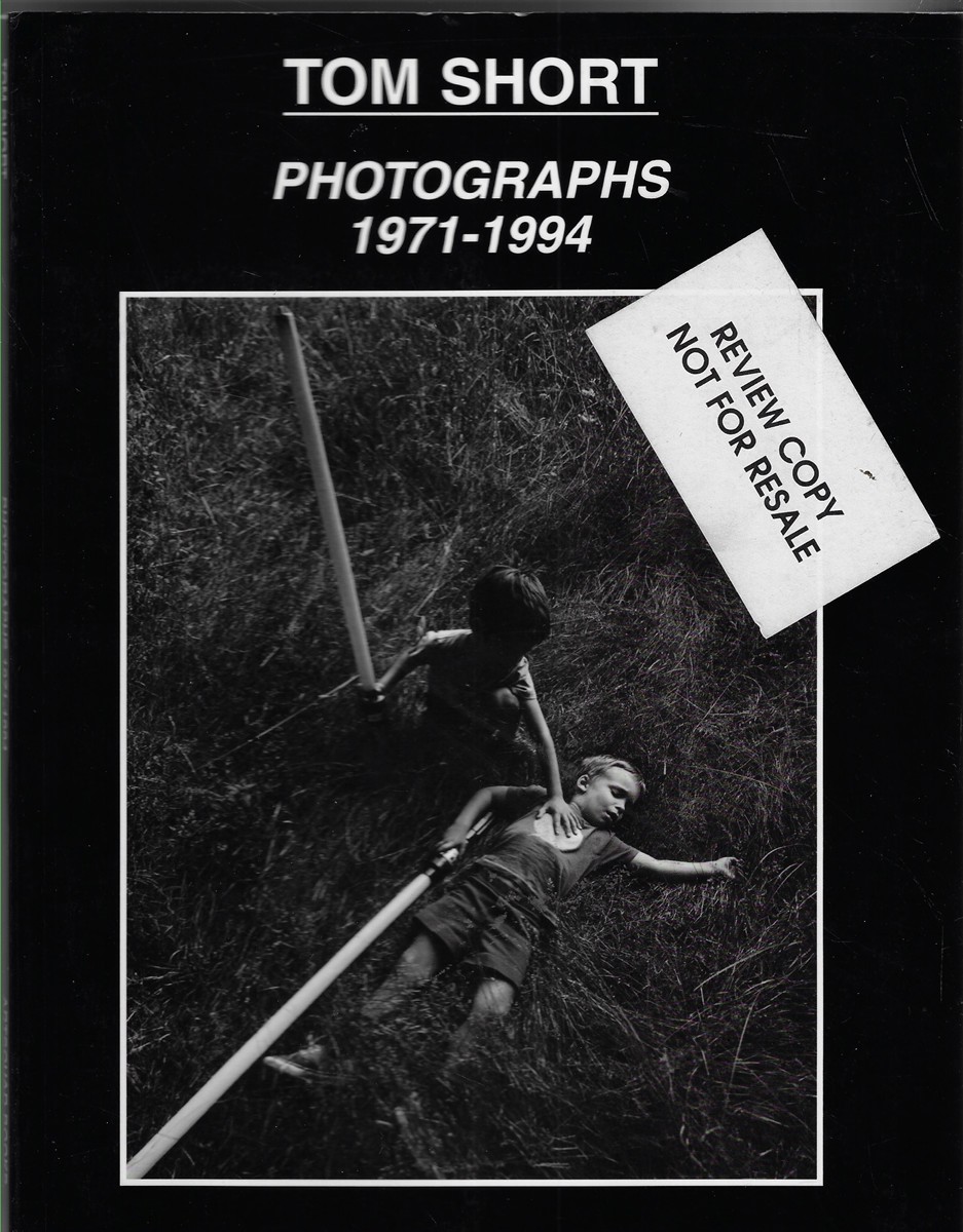 Tom Short; Photographs 1971-1994