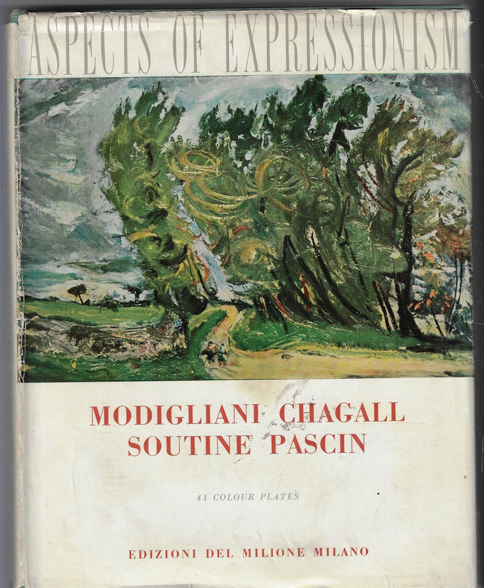 Some Aspects of Expressionism; Modigliani, Chagall, Soutine, Pascin