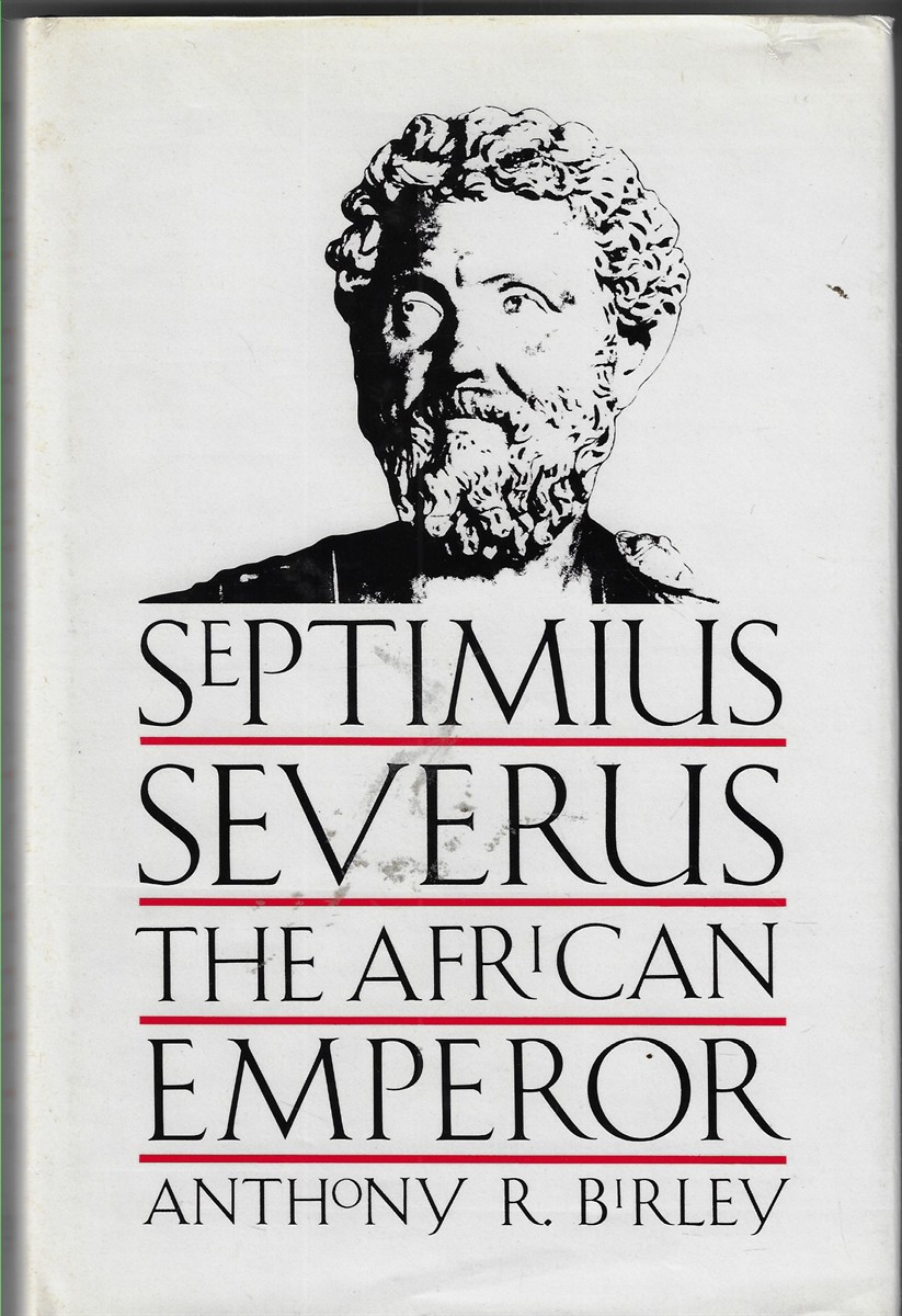 Septimus Severus; The African Emperor
