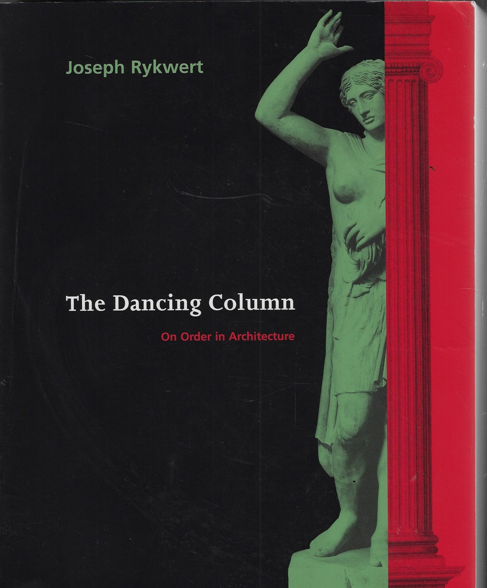Image for The Dancing Column ; On Order in Architecture The Dancing Column ; On Order in Architecture