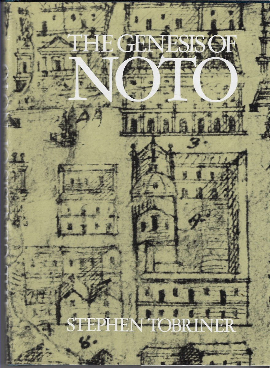 Image for The Genesis of Noto; An Eighteenth-Century Sicilian City: 2 The Genesis of Noto; An Eighteenth-Century Sicilian City: 2