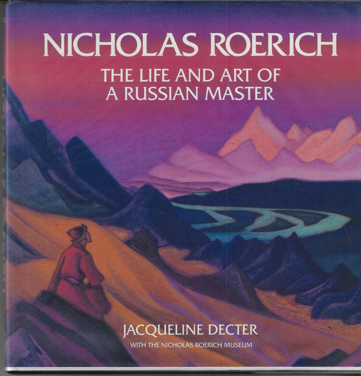 Image for Nicholas Roerich the Life and Art of a Russian Master Nicholas Roerich the Life and Art of a Russian Master