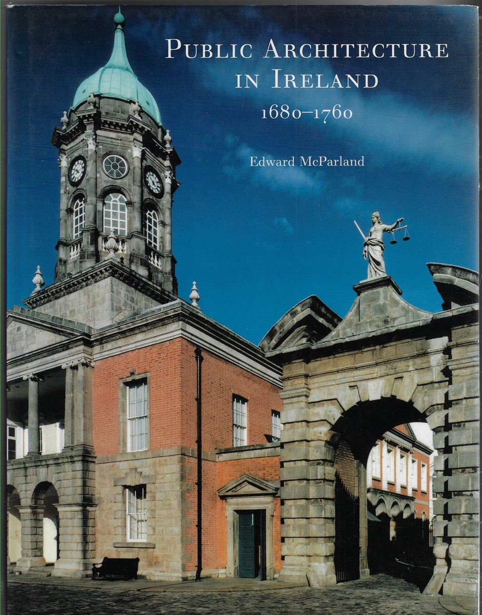 Image for Public Architecture in Ireland; 16801760 Public Architecture in Ireland; 16801760